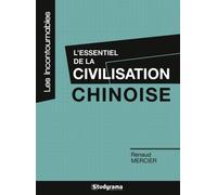 L'essentiel de la civilisation chinoise - Renaud Mercier - Studyrama Eds - broché - Essai