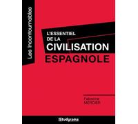 L'essentiel de la civilisation espagnole