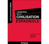 L'essentiel de la civilisation espagnole Fabienne Mercier (Auteur)