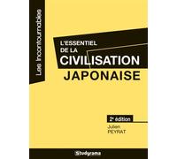 L'essentiel de la civilisation japonaise - Julien Peyrat - Studyrama Eds - broché - Essai