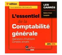 L'essentiel De La Comptabilité Générale 2015-2016 - Opérations D'inventaire, Comptes Annuels