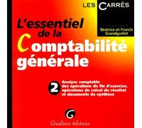 L'essentiel De La Comptabilité Générale - Tome 2, Analyse Comptable Des Opérations De Fin D'exercice, Opérations De Calcul Du Résultat Et Documents De Synthèse