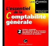 L'essentiel de la comptabilité générale. tome 2. Analyse comptable des opérations de fin d'exercice, opérations de calcul du résu - Béatrice Grandguillot - Gualino Eds - Poche - Scolaire / Universitai