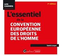 L'essentiel de la convention européenne des droits de l'homme Yannick Lecuyer (Auteur)
