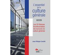 L'Essentiel de la culture générale. Les 20 thèmes incontournables des épreuves de culture générale,