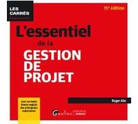 L'essentiel de la gestion de projet Roger Aïm (Auteur)