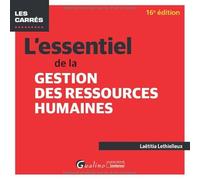 L'essentiel de la gestion des ressources humaines: Pour saisir les concepts fondamentaux de la GRH