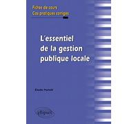 L'essentiel de la gestion publique locale fiches de cours & exercices corrigés