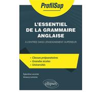L'essentiel de la grammaire anglaise à l'entrée dans l'enseignement supérieur - Eglantine Lecomte - Ellipses - broché - Méthode de langue