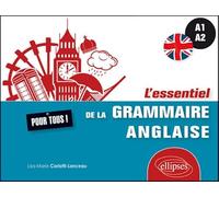 L'essentiel de la grammaire anglaise pour tous ! A1-A2