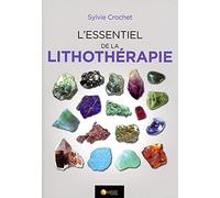 L'essentiel de la lithothérapie