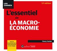 L'essentiel de la macro-économie Tous les mécanismes de la macro-économie et ses rouages - Thierry Tacheix - Gualino Eds - Poche - Etude
