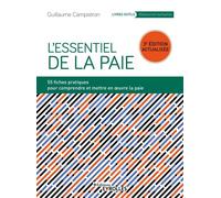 L'essentiel de la paie 54 fiches pratiques pour comprendre et mettre en oeuvre la paie - Guillaume Campistron - Eyrolles - broché - Guide