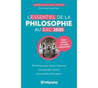L'essentiel de la philosophie au Bac Bac 2025 - Emmanuel-Juste Duits - Studyrama Eds - broché - Scolaire / Universitaire