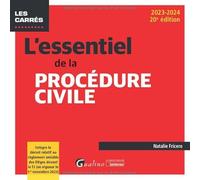 L'essentiel de la procédure civile: Intègre le décret relatif au règlement amiable des litiges devant le TJ (en vigueur le 1er novembre 2023) (2023-2024)