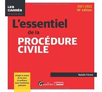 L'essentiel de la procédure civile: Intègre les dispositions de la loi pour la confiance dans la justice