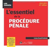 L'essentiel de la procédure pénale: Intègre les dispositions de la loi du 24 janvier 2022 relative à la responsabilité pénale et à la sécurité intérieure (2022-2023)