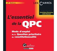 L'essentiel de la qpc - 2ème édition Mode d'emploi de la question prioritaire de constitutionnalité - Dominique Rousseau - Gualino Eds - broché - Etude