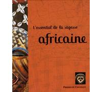 L'essentiel de la sagesse africaine