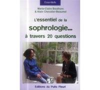 L'essentiel de la sophrologie... à travers 20 questions ! Marie-Claire Bouthors (Auteur), Alain Chevalier-Beaumel (Auteur)