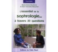 L'essentiel de la sophrologie... à travers 20 questions ! - Marie-Claire Bouthors - Puits Fleuri - broché - Guide
