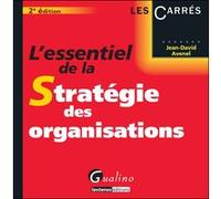 L'essentiel de la stratégie des organisations - 2ème édition Jean-David Avenel (Auteur)