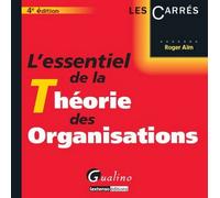 L'essentiel de la theorie des organisations