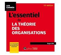 L'essentiel De La Théorie Des Organisations
