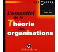 L'essentiel de la Théorie des organisations
