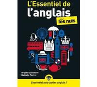L'essentiel de l'anglais pour les Nuls, nelle éd. Brigitte Lallement (Auteur), Nathalie Pierret-Lallement (Auteur)