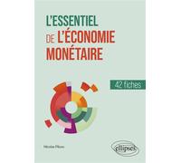 L'essentiel de l'économie monétaire - Nicolas Piluso - Ellipses - broché - Manuel