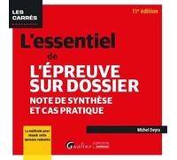 L'essentiel De L'épreuve Sur Dossier - Note De Synthèse Et Cas Pratique