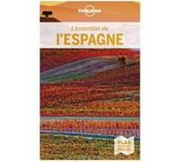 Lonely Planet – L'Essentiel de l'Espagne – 4e édition