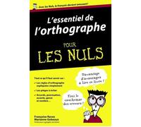 L'essentiel de l'orthographe Pour les Nuls - Françoise Ravez - First - broché - Guide