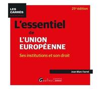 L'essentiel De L'union Européenne - Ses Institutions Et Son Droit