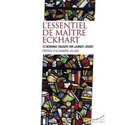 L'essentiel de maître Eckhart - 13 sermons traduits par Laurent Jouvet