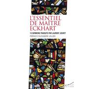 L'essentiel de maître Eckhart - 13 sermons traduits par Laurent Jouvet - Johannes (Maître) Eckhart - Almora Eds - Poche - Essai