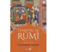 L'essentiel de Rûmî - Coleman Barks - Almora Eds - relié - Essai