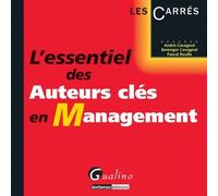 L'essentiel des auteurs clés en management - Cavagnol Berenger - Gualino Eds - Poche - Etude