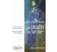L'essentiel des exercices de MP, MP* Exercices corrigés - Michel Gonnord - Ellipses - broché - Scolaire / Universitaire