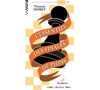 L'essentiel des finales de pions - Vincent Moret - Olibris - broché - Guide