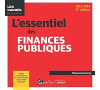 L'essentiel des finances publiques: Intègre les dispositions de la LFI, de la LFSS et de la LFRSS pour 2023 (2023-2024)