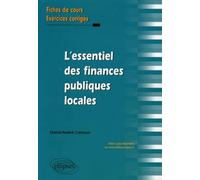 L'Essentiel des finances publiques locales. Fiches de cours & cas pratiques corrigés