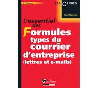 L'essentiel des Formules types du courrier d'entreprise (lettres et e-mails)