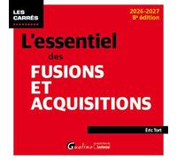 L'essentiel des Fusions et Acquisitions - Eric Tort - Gualino Eds - broché - Etude