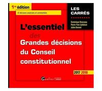 L'essentiel Des Grandes Décisions Du Conseil Constitutionnel - Edition 2017-2018