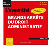 L'essentiel des grands arrêts du droit administratif 90 fiches d'arrêts analysés et commentés. Mots-clés, Plans de commentaire, Jurisprudences additionnelles - Frédéric Colin - Gualino Eds - broché -