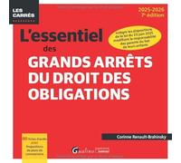 L'essentiel des grands arrêts du droit des obligations: 80 fiches d'arrêts avec propositions de plans de commentaire. Intègre les dispositions de la ... parents du fait de leurs enfants (2024-2025)