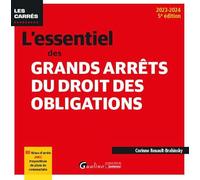 L'essentiel des grands arrêts du droit des obligations: 80 fiches d'arrêts avec propositions de plans de commentaire (2023-2024)