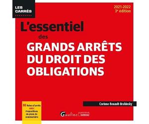 L'essentiel des grands arrêts du droit des obligations: 80 fiches d'arrêts avec propositions de plans de commentaire (2021-2022)